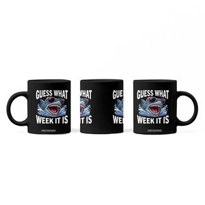 Funny Shark Guess What Week It Is Coffee Mug Shark Awareness Support Ocean Summer TS11 Print Your Wear