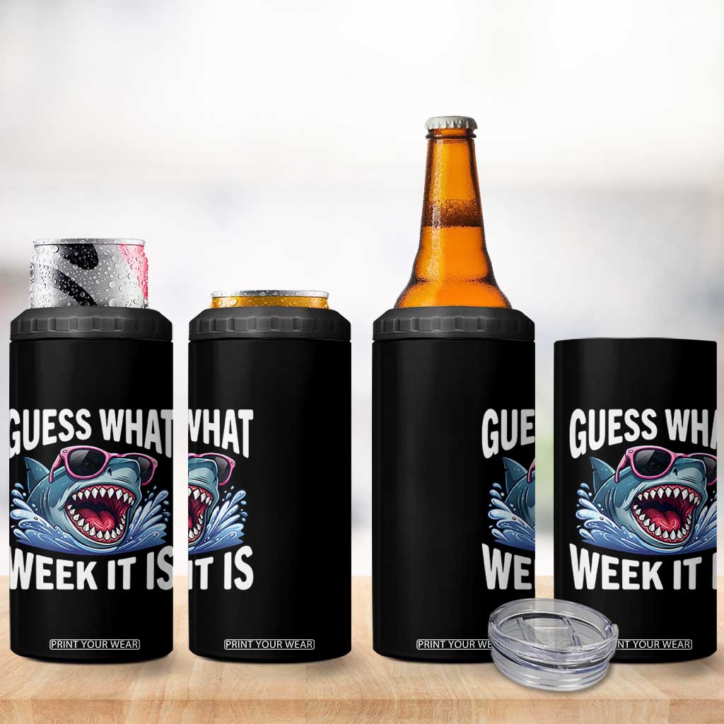Funny Shark Guess What Week It Is 4 in 1 Can Cooler Tumbler Shark Awareness Support Ocean Summer TS11 Print Your Wear