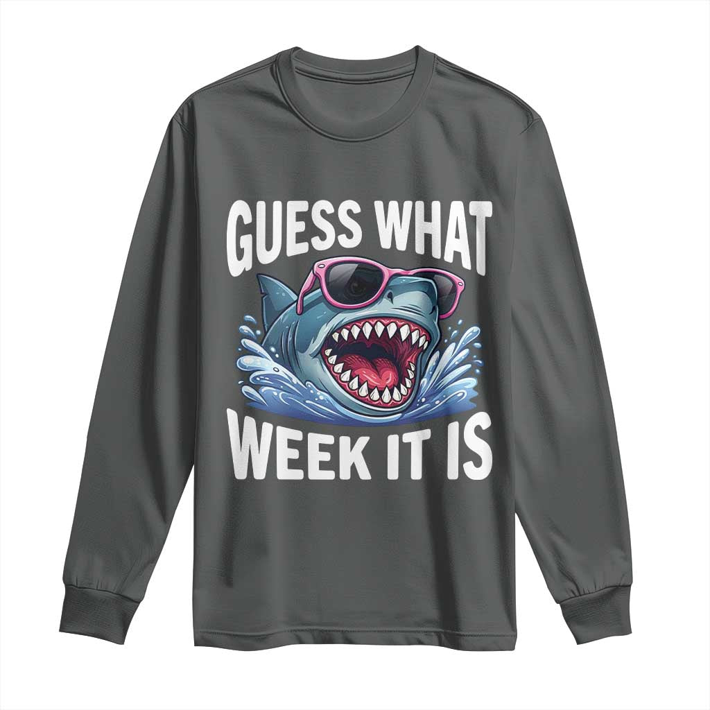 Funny Shark Guess What Week It Is Long Sleeve Shirt Shark Awareness Support Ocean Summer TS11 Dark Heather Print Your Wear