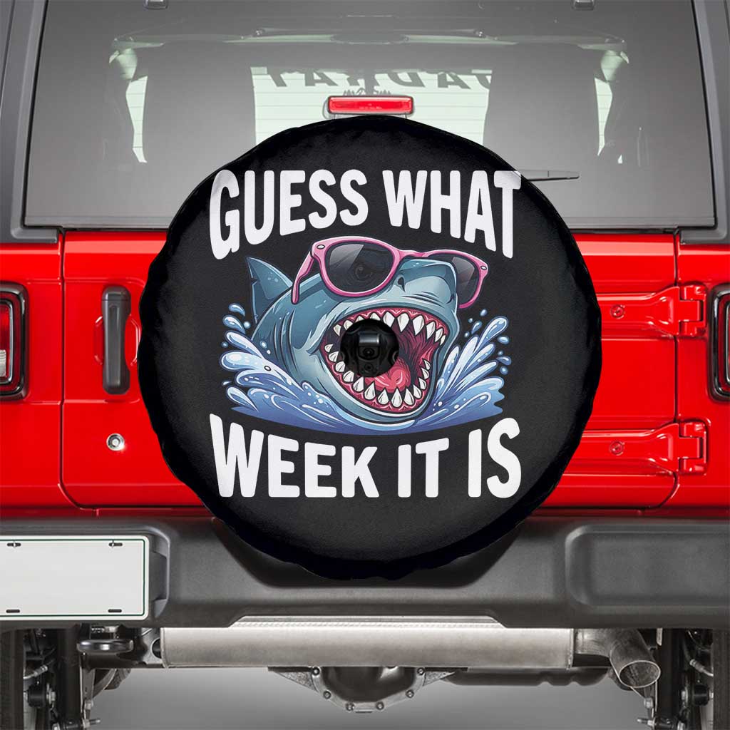 Funny Shark Guess What Week It Is Spare Tire Cover Shark Awareness Support Ocean Summer TS11 Black Print Your Wear