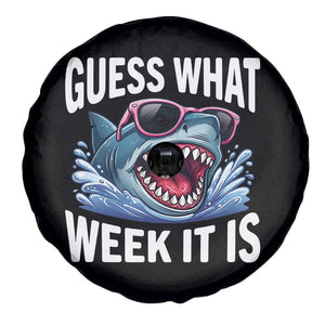 Funny Shark Guess What Week It Is Spare Tire Cover Shark Awareness Support Ocean Summer TS11 Print Your Wear