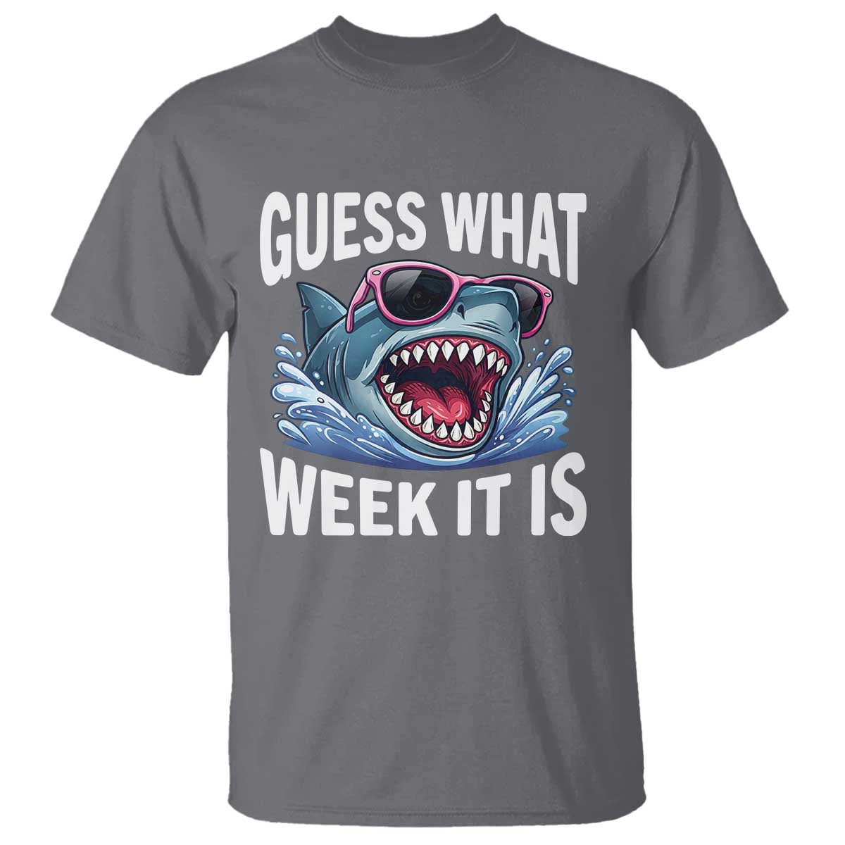 Funny Shark Guess What Week It Is T Shirt Shark Awareness Support Ocean Summer TS11 Charcoal Print Your Wear