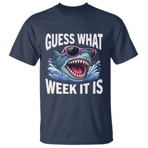 Funny Shark Guess What Week It Is T Shirt Shark Awareness Support Ocean Summer TS11 Navy Print Your Wear
