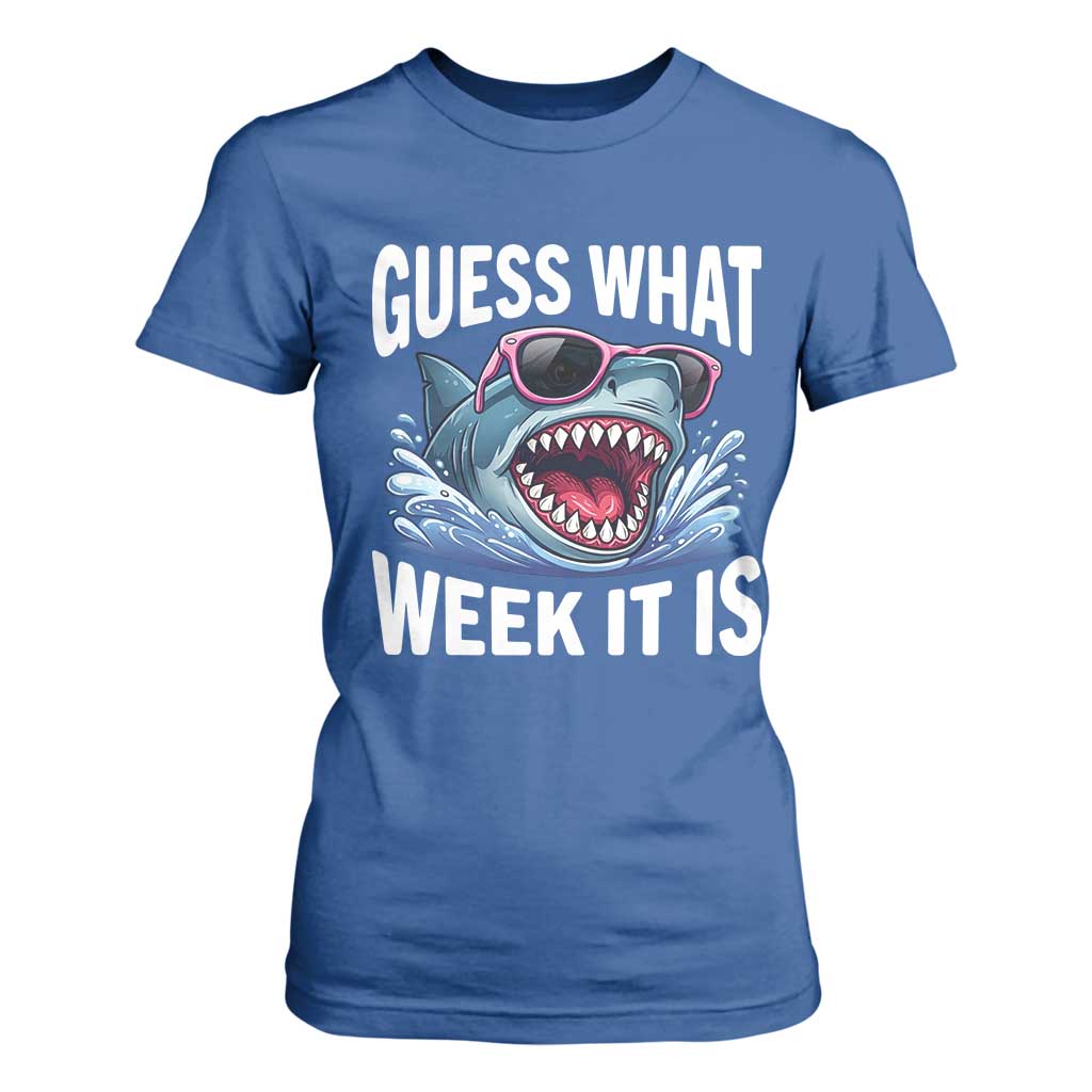 Funny Shark Guess What Week It Is T Shirt For Women Shark Awareness Support Ocean Summer TS11 Royal Blue Print Your Wear