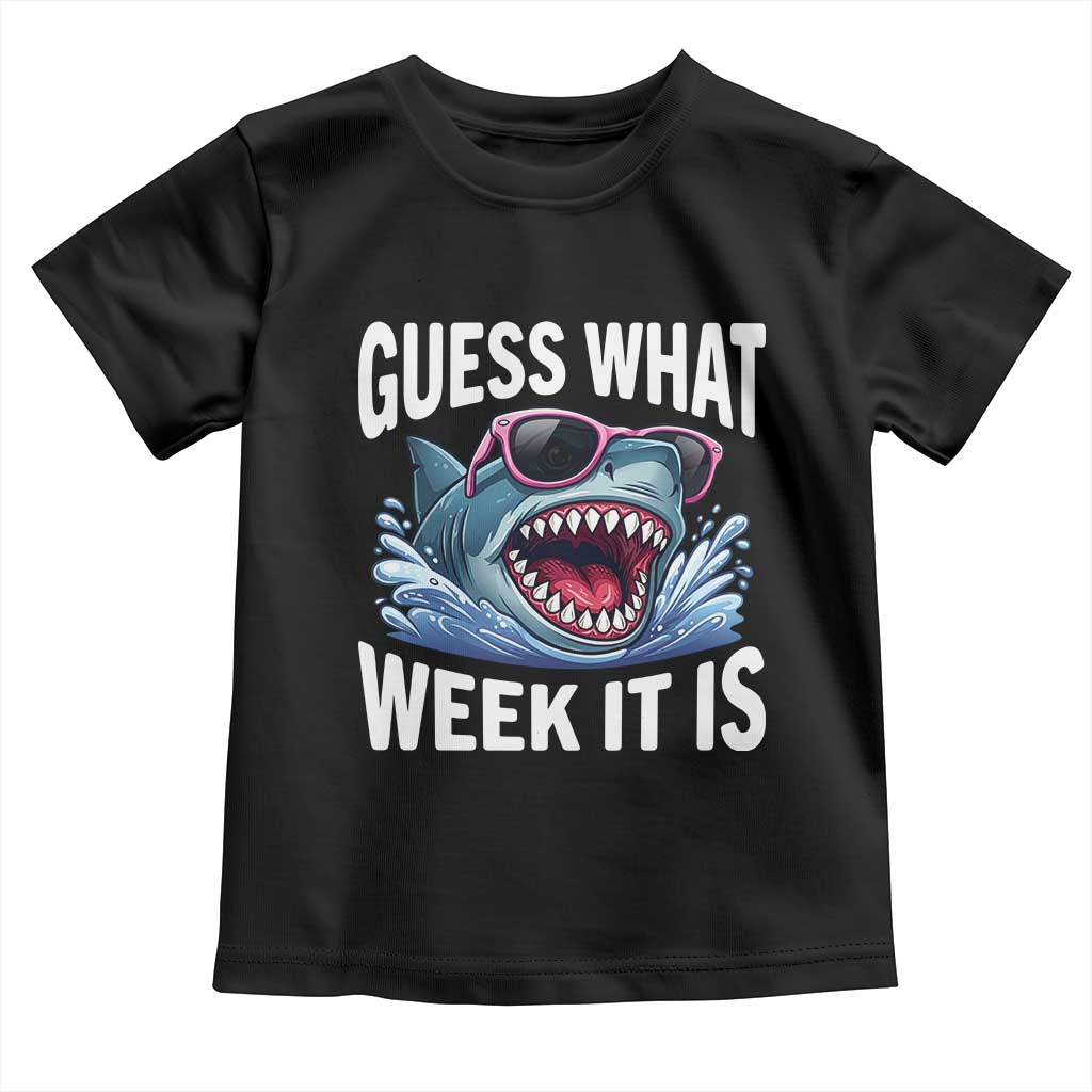 Funny Shark Guess What Week It Is Toddler T Shirt Shark Awareness Support Ocean Summer TS11 Black Print Your Wear