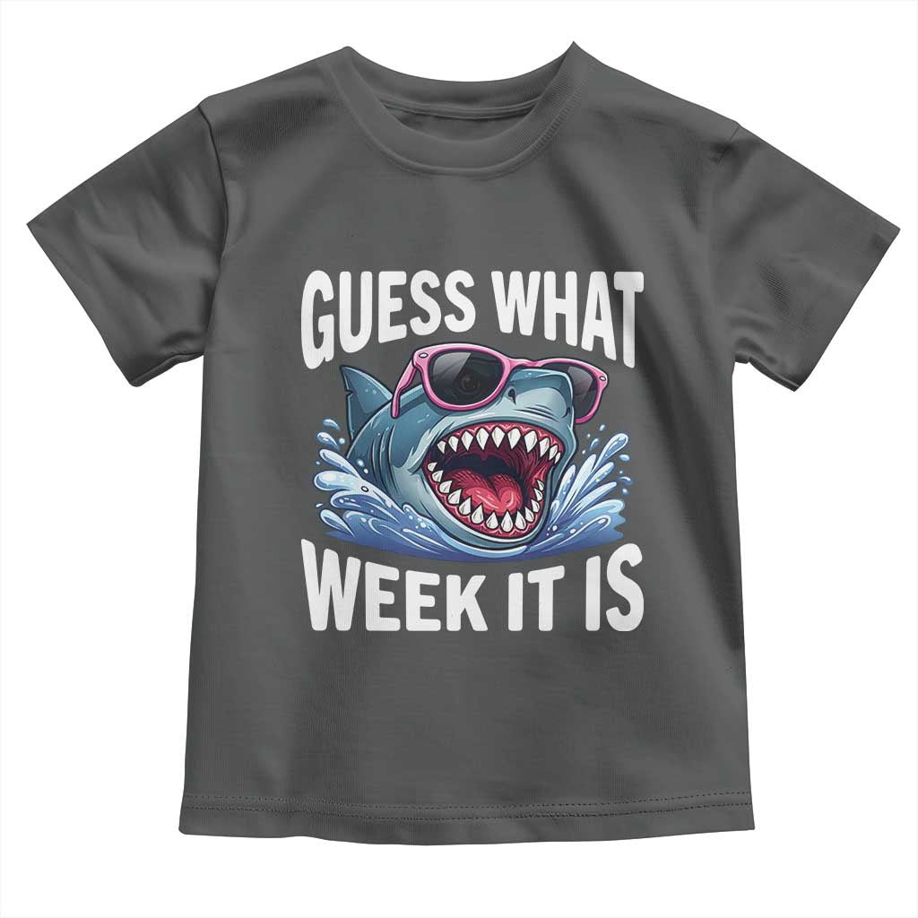 Funny Shark Guess What Week It Is Toddler T Shirt Shark Awareness Support Ocean Summer TS11 Dark Heather Print Your Wear