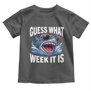 Funny Shark Guess What Week It Is Toddler T Shirt Shark Awareness Support Ocean Summer TS11 Dark Heather Print Your Wear
