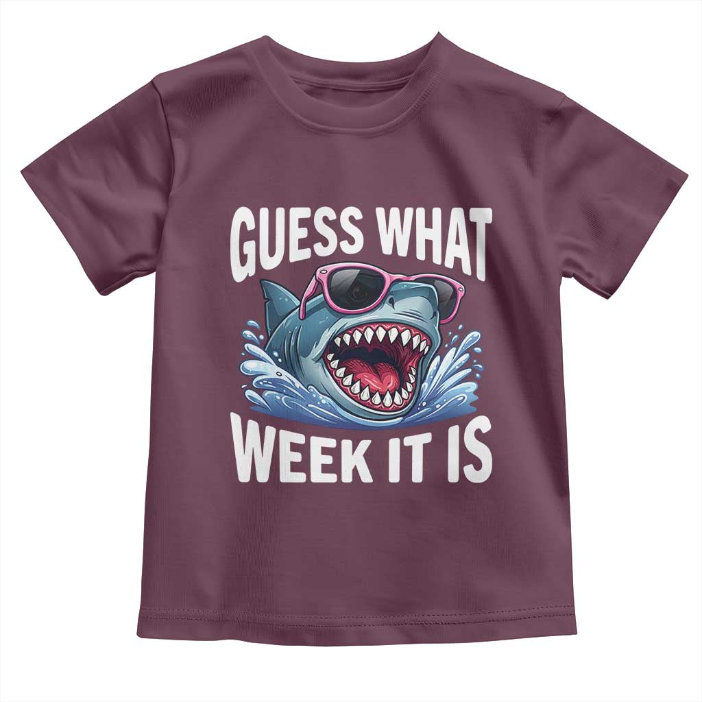 Funny Shark Guess What Week It Is Toddler T Shirt Shark Awareness Support Ocean Summer TS11 Maroon Print Your Wear