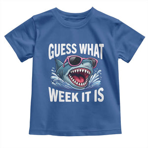 Funny Shark Guess What Week It Is Toddler T Shirt Shark Awareness Support Ocean Summer TS11 Royal Blue Print Your Wear