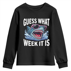 Funny Shark Guess What Week It Is Youth Sweatshirt Shark Awareness Support Ocean Summer TS11 Black Print Your Wear