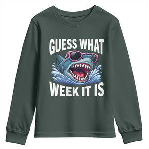 Funny Shark Guess What Week It Is Youth Sweatshirt Shark Awareness Support Ocean Summer TS11 Dark Forest Green Print Your Wear