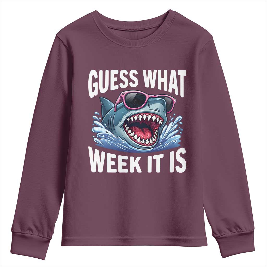 Funny Shark Guess What Week It Is Youth Sweatshirt Shark Awareness Support Ocean Summer TS11 Maroon Print Your Wear