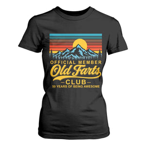 50th Birthday Official Member Old Fart Club T Shirt For Women 50 Years of Being Awesome Funny Fart Joke Retro TS11 Black Print Your Wear