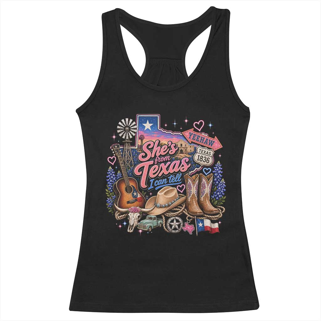 She Is From Texas I Can Tell Racerback Tank Top Texas Girl Pride