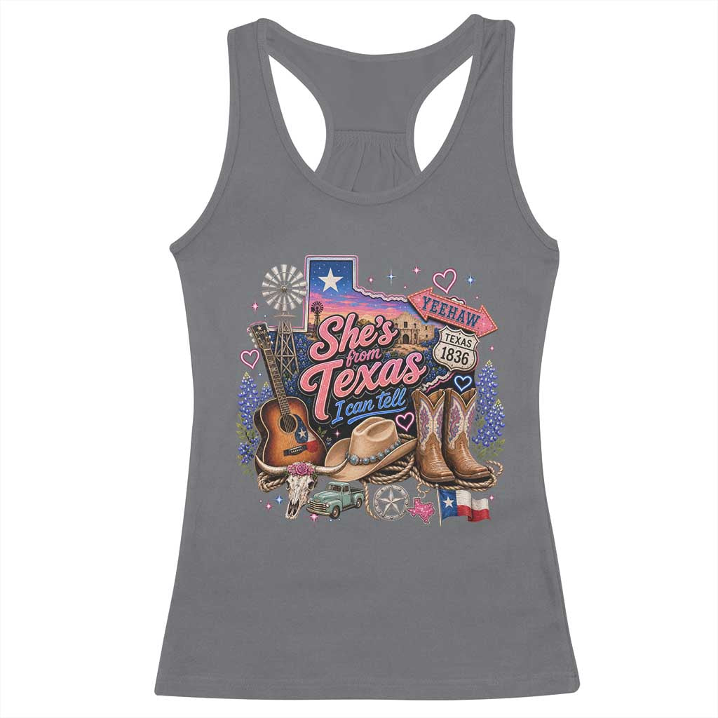 She Is From Texas I Can Tell Racerback Tank Top Texas Girl Pride