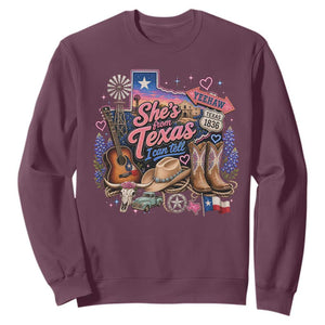 She Is From Texas I Can Tell Sweatshirt Texas Girl Pride
