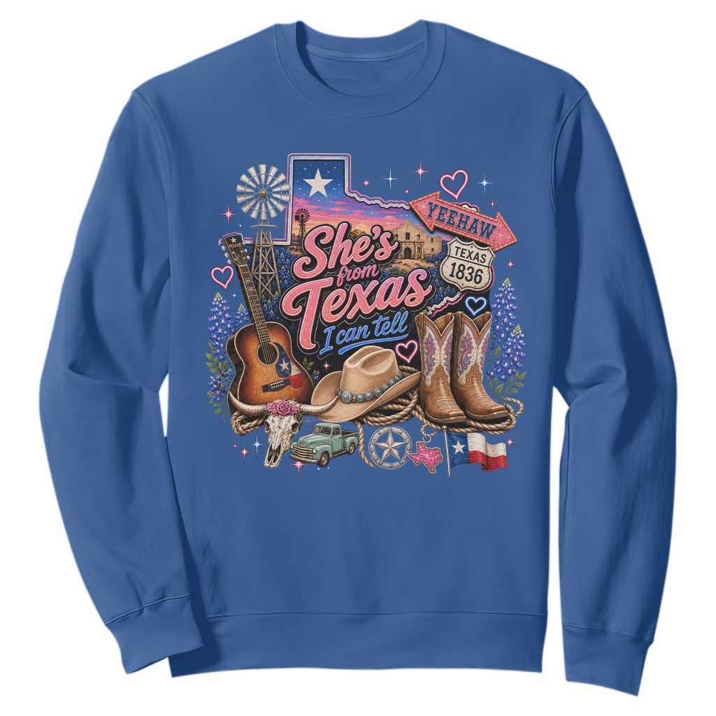 She Is From Texas I Can Tell Sweatshirt Texas Girl Pride