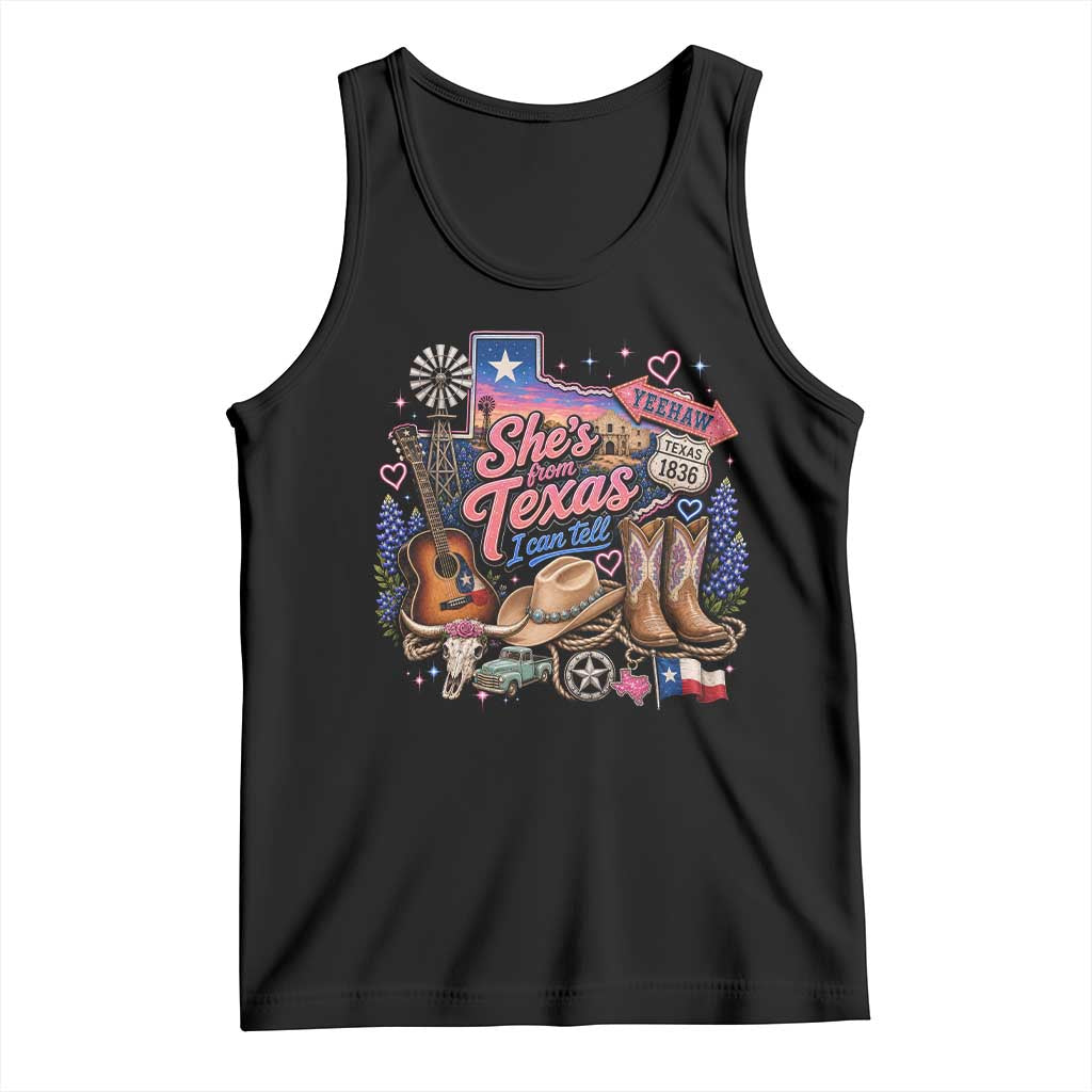 She Is From Texas I Can Tell Tank Top Texas Girl Pride