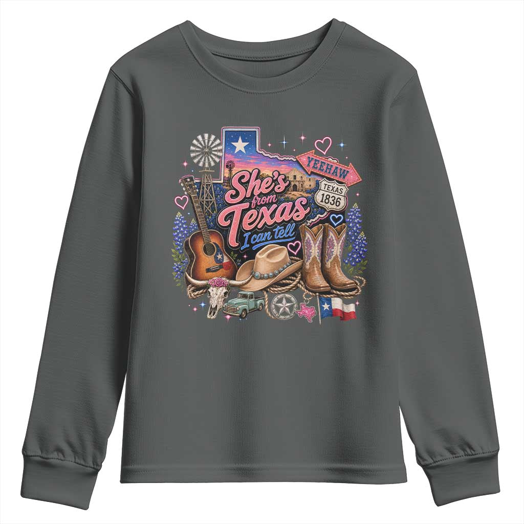 She Is From Texas I Can Tell Youth Sweatshirt Texas Girl Pride