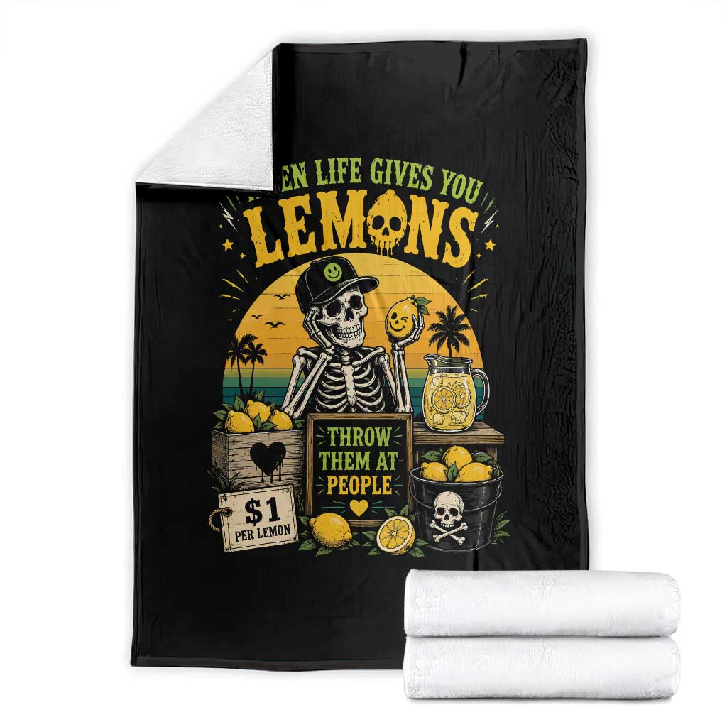 When Life Gives You Lemons Throw Them At People Throw Blanket Skeleton Lemon Jokes