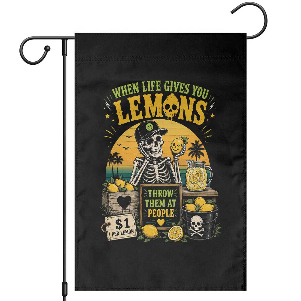 When Life Gives You Lemons Throw Them At People Garden Flag Skeleton Lemon Jokes