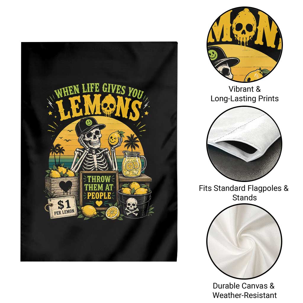 When Life Gives You Lemons Throw Them At People Garden Flag Skeleton Lemon Jokes