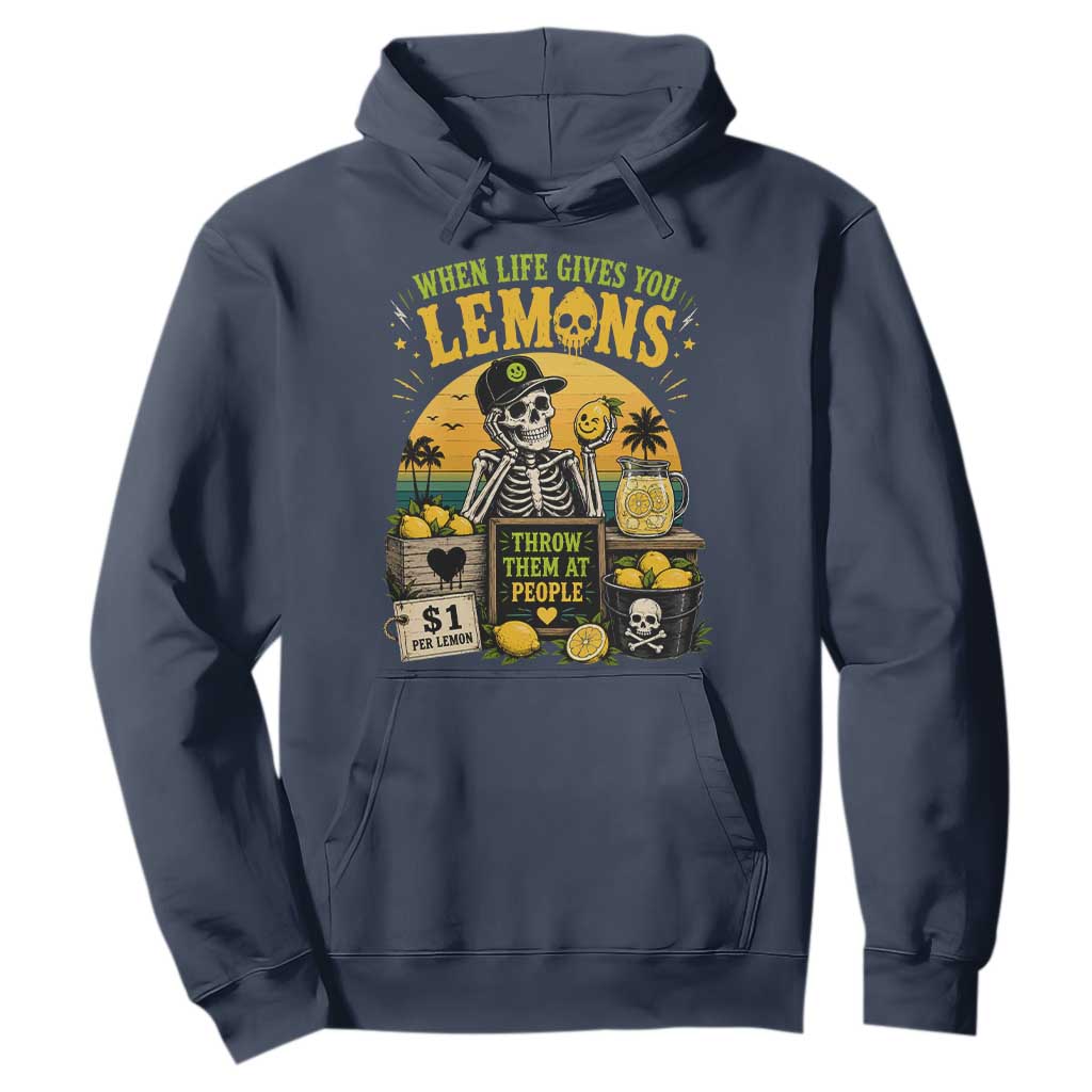 When Life Gives You Lemons Throw Them At People Hoodie Skeleton Lemon Jokes TS11 Navy Print Your Wear