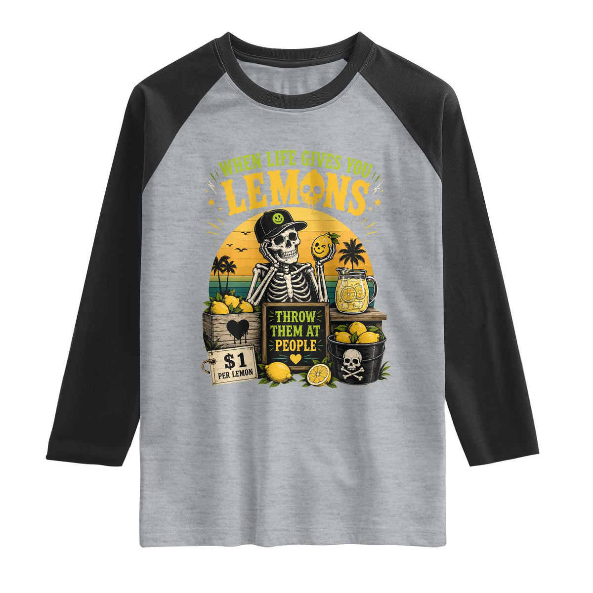 When Life Gives You Lemons Throw Them At People Raglan Shirt Skeleton Lemon Jokes TS11 Heather Gray Black Print Your Wear