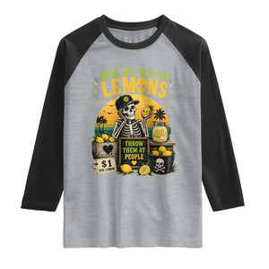 When Life Gives You Lemons Throw Them At People Raglan Shirt Skeleton Lemon Jokes TS11 Heather Gray Black Print Your Wear