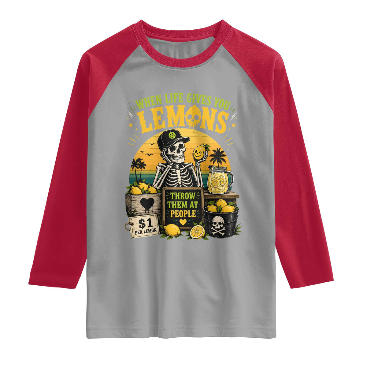 When Life Gives You Lemons Throw Them At People Raglan Shirt Skeleton Lemon Jokes TS11 Sport Gray Red Print Your Wear