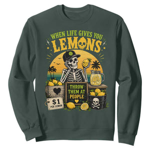 When Life Gives You Lemons Throw Them At People Sweatshirt Skeleton Lemon Jokes TS11 Dark Forest Green Print Your Wear