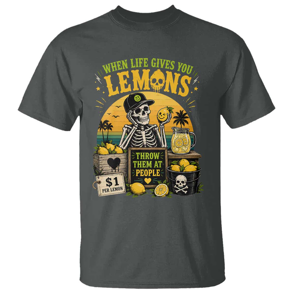 When Life Gives You Lemons Throw Them At People T Shirt Skeleton Lemon Jokes TS11 Dark Heather Print Your Wear