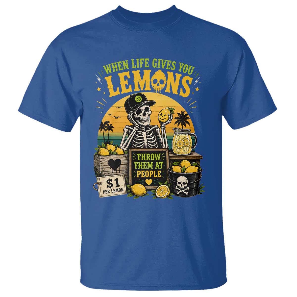 When Life Gives You Lemons Throw Them At People T Shirt Skeleton Lemon Jokes TS11 Royal Blue Print Your Wear