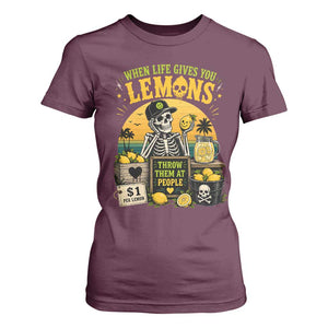 When Life Gives You Lemons Throw Them At People T Shirt For Women Skeleton Lemon Jokes TS11 Maroon Print Your Wear
