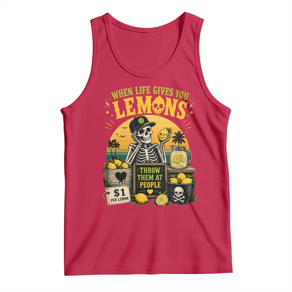 When Life Gives You Lemons Throw Them At People Tank Top Skeleton Lemon Jokes TS11 Red Print Your Wear