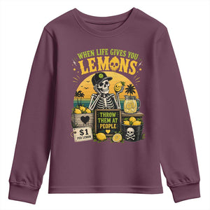 When Life Gives You Lemons Throw Them At People Youth Sweatshirt Skeleton Lemon Jokes TS11 Maroon Print Your Wear
