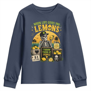 When Life Gives You Lemons Throw Them At People Youth Sweatshirt Skeleton Lemon Jokes TS11 Navy Print Your Wear