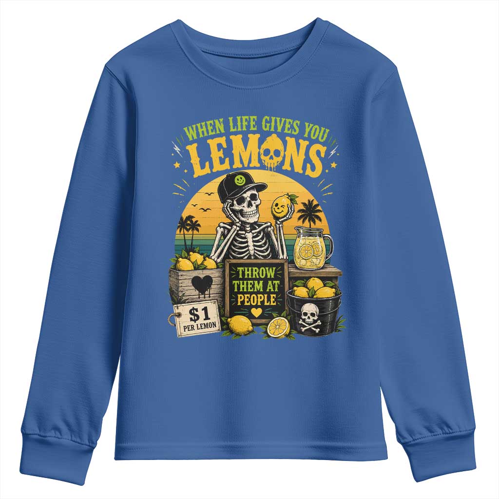 When Life Gives You Lemons Throw Them At People Youth Sweatshirt Skeleton Lemon Jokes TS11 Royal Blue Print Your Wear