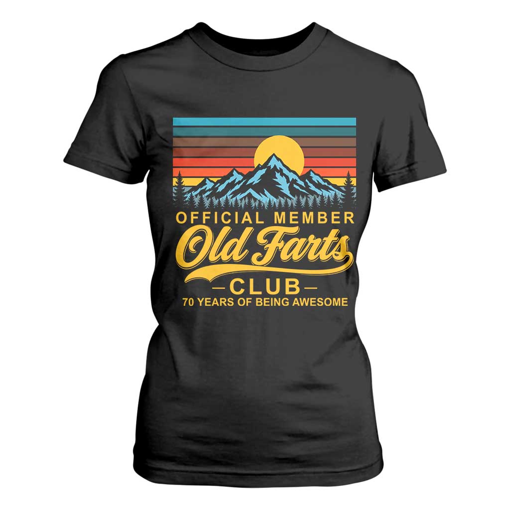 70th Birthday Official Member Old Fart Club T Shirt For Women 70 Years of Being Awesome Funny Fart Joke Retro TS11 Black Print Your Wear