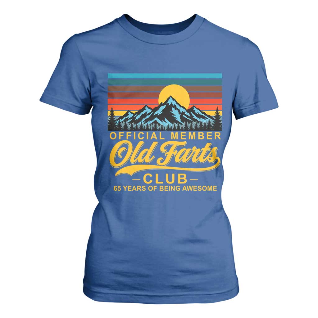 65th Birthday Official Member Old Fart Club T Shirt For Women 65 Years of Being Awesome Funny Fart Joke Retro TS11 Royal Blue Print Your Wear