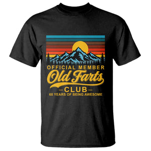 60th Birthday Official Member Old Fart Club T Shirt 60 Years of Being Awesome Funny Fart Joke Retro TS11 Black Print Your Wear
