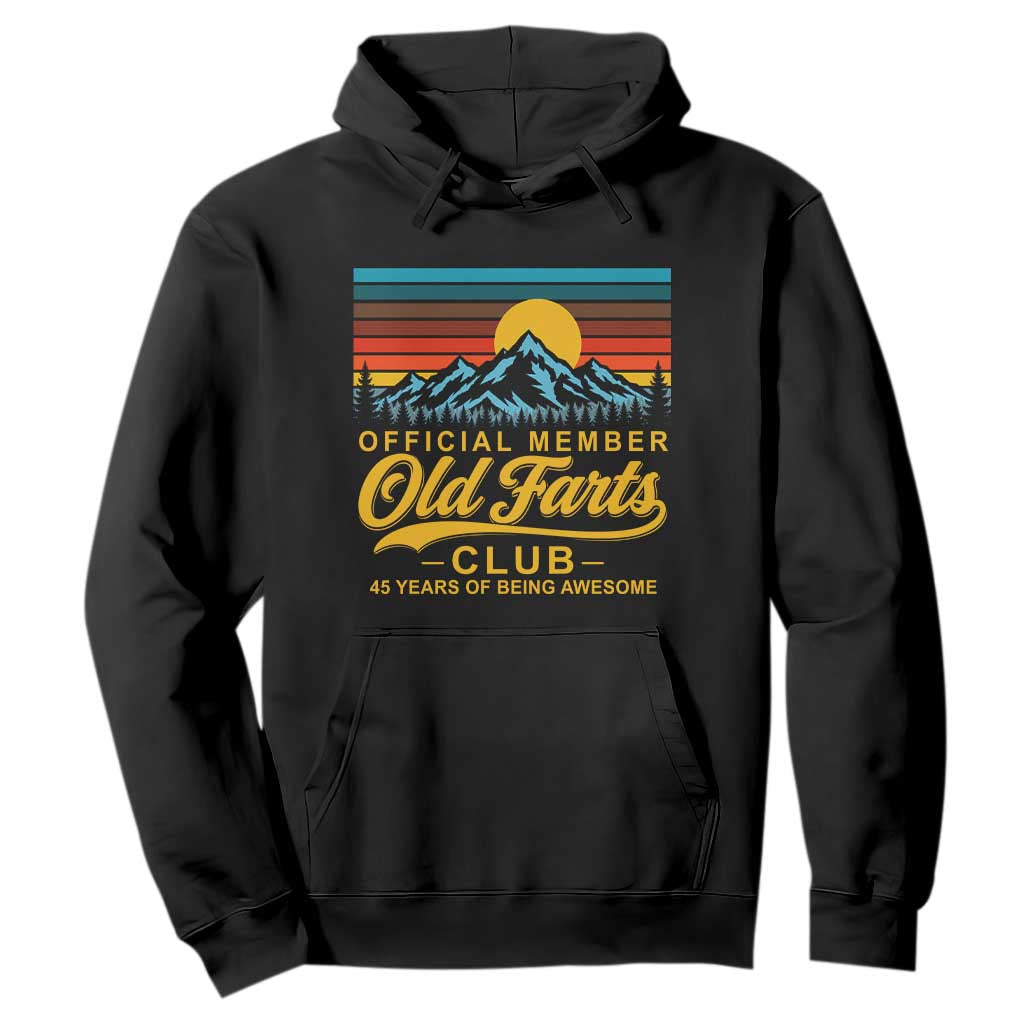45th Birthday Official Member Old Fart Club Hoodie 45 Years of Being Awesome Funny Fart Joke Retro TS11 Black Print Your Wear