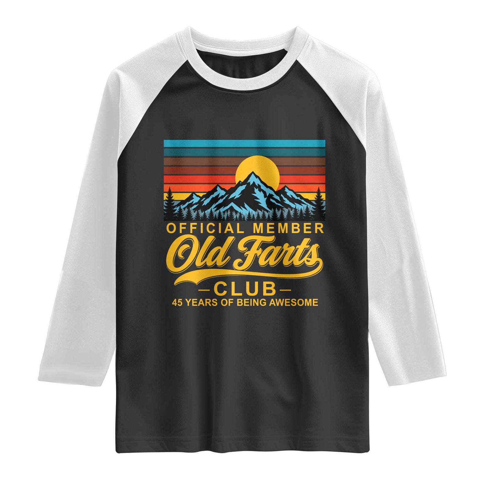 45th Birthday Official Member Old Fart Club Raglan Shirt 45 Years of Being Awesome Funny Fart Joke Retro TS11 Black White Print Your Wear
