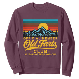 45th Birthday Official Member Old Fart Club Sweatshirt 45 Years of Being Awesome Funny Fart Joke Retro TS11 Maroon Print Your Wear