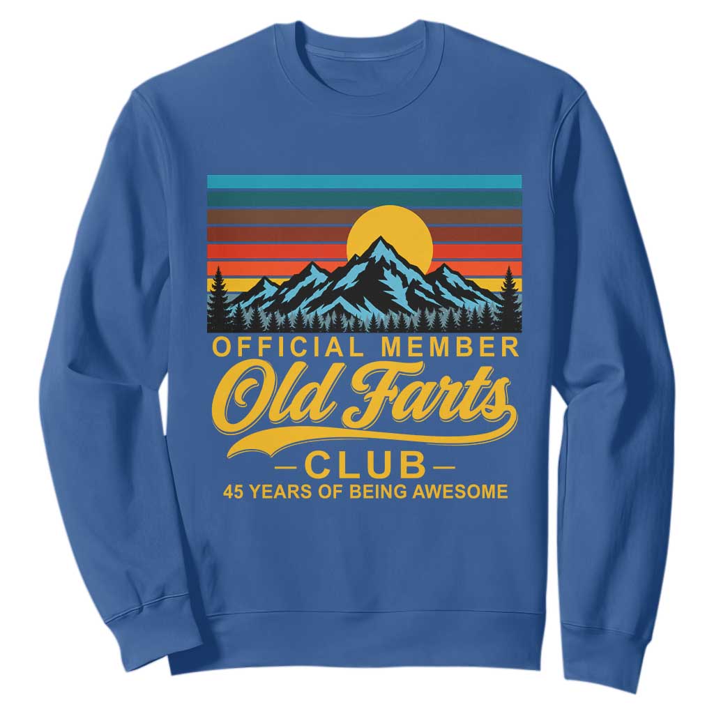 45th Birthday Official Member Old Fart Club Sweatshirt 45 Years of Being Awesome Funny Fart Joke Retro TS11 Royal Blue Print Your Wear