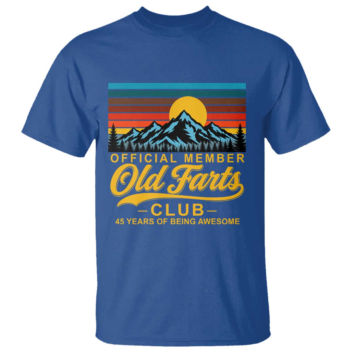 45th Birthday Official Member Old Fart Club T Shirt 45 Years of Being Awesome Funny Fart Joke Retro TS11 Royal Blue Print Your Wear