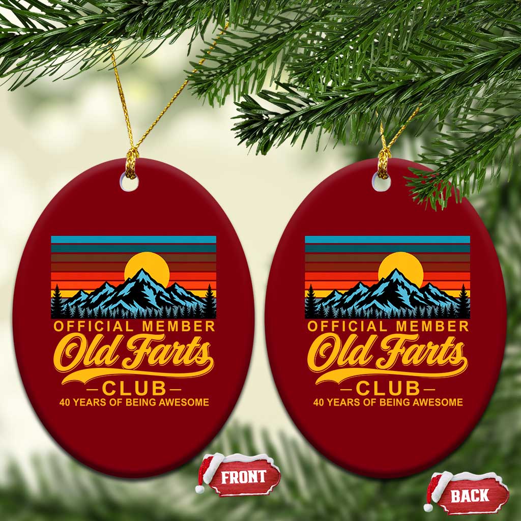 40th Birthday Official Member Old Fart Club Ceramic Ornament 40 Years of Being Awesome Funny Fart Joke Retro TS11 Print Your Wear