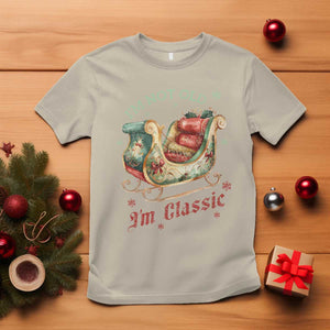 Funny I'm Not Old I'm Classic T Shirt Vintage Santa Sleigh Christmas TS11 Sand Print Your Wear
