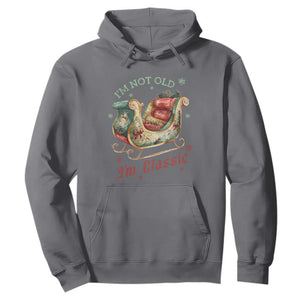 Funny I'm Not Old I'm Classic Hoodie Vintage Santa Sleigh Christmas TS11 Charcoal Print Your Wear