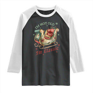 Funny I'm Not Old I'm Classic Raglan Shirt Vintage Santa Sleigh Christmas TS11 Black White Print Your Wear